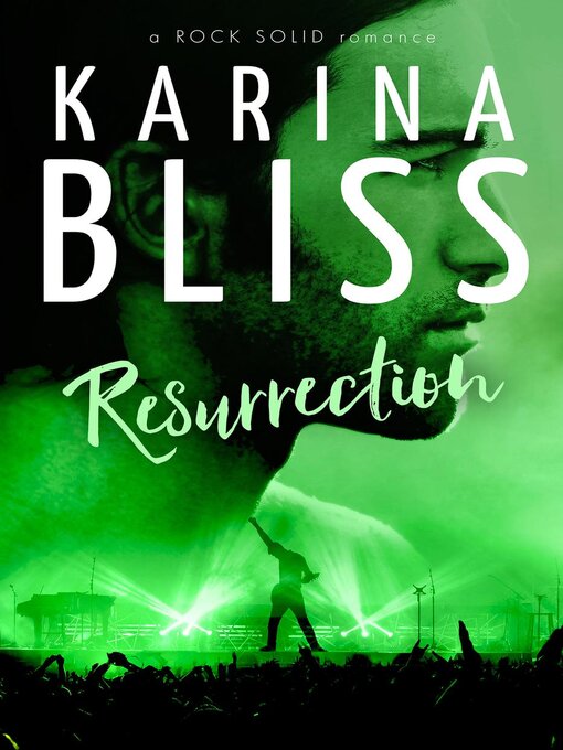 Title details for Resurrection: a ROCK SOLID romance, #5 by Karina Bliss - Available